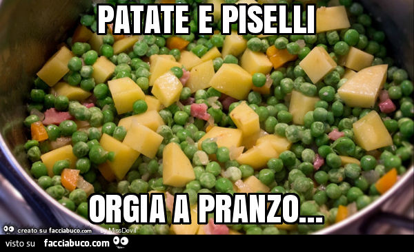 Patate e piselli orgia a pranzo