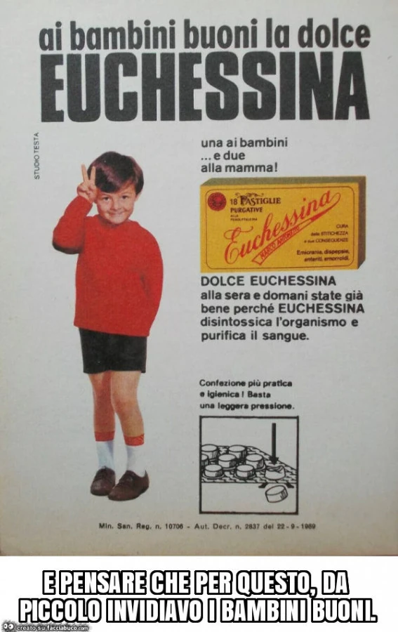 E pensare che per questo, da piccolo invidiavo i bambini buoni