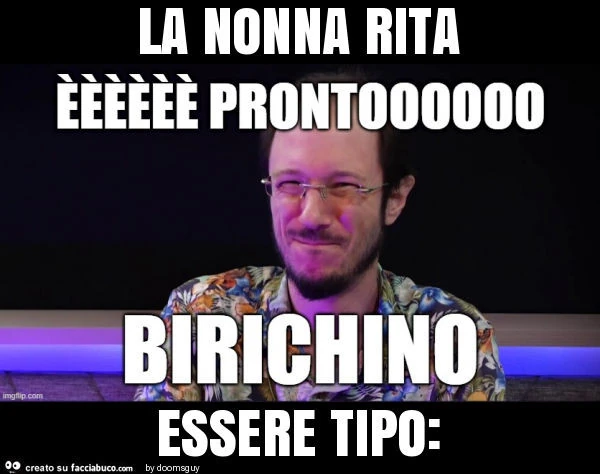 La nonna rita essere tipo
