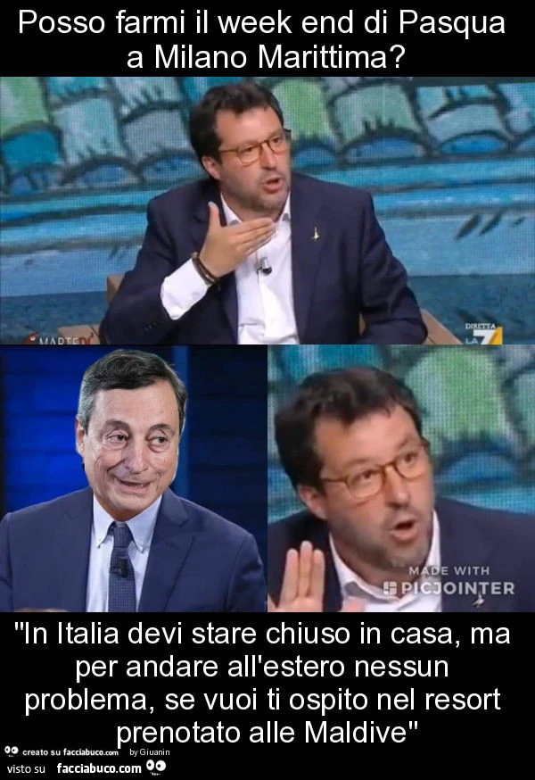 Posso farmi il week end di pasqua a milano marittima? "In italia devi stare chiuso in casa, ma per andare all'estero nessun problema, se vuoi ti ospito nel resort prenotato alle maldive"