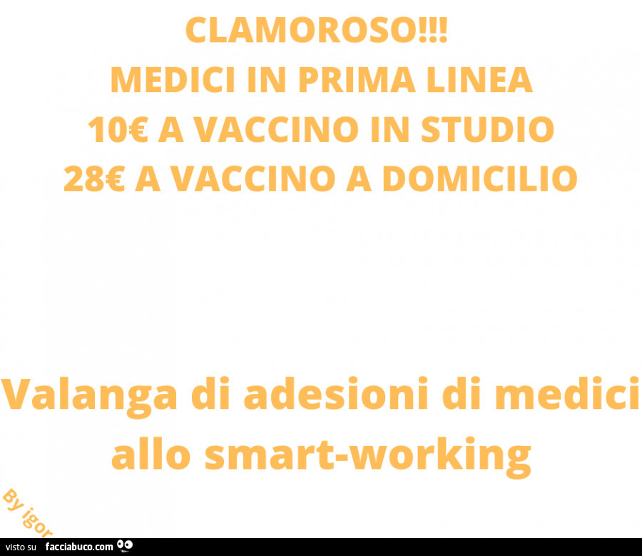 Clamoroso! Medici in prima linea 10€ a vaccino in studio 28€ a vaccino a domicilio valanga di adesioni di medici allo smartworking