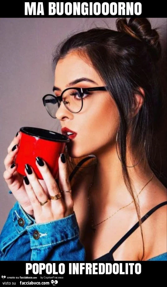 Ma buongiooorno popolo infreddolito