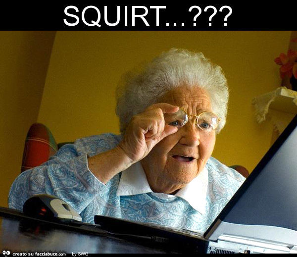 Squirt&hellip; ?