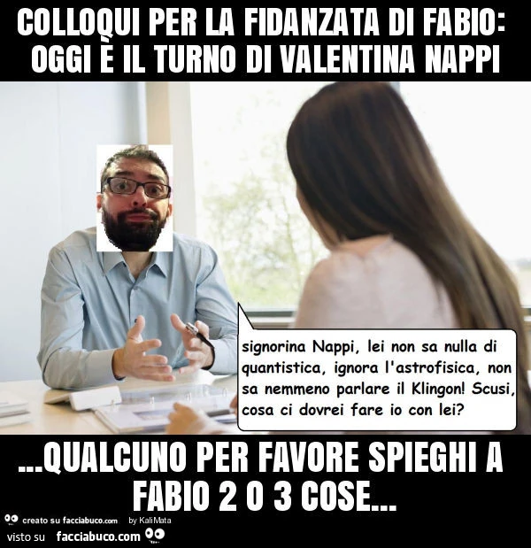 Colloqui per la fidanzata di fabio: oggi è il turno di valentina nappi&hellip; qualcuno per favore spieghi a fabio 2 o 3 cose