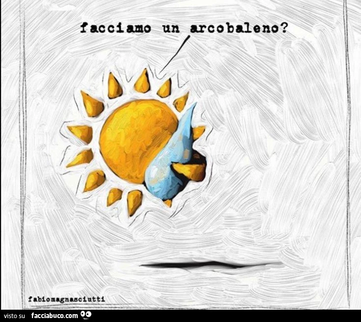 Facciamo un arcobaleno?