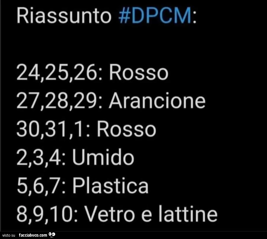 Riassunto #dpcm: rosso 27,28,29: arancione rosso 2,3,4: umido plastica 8,9, 1 0: vetro e lattine