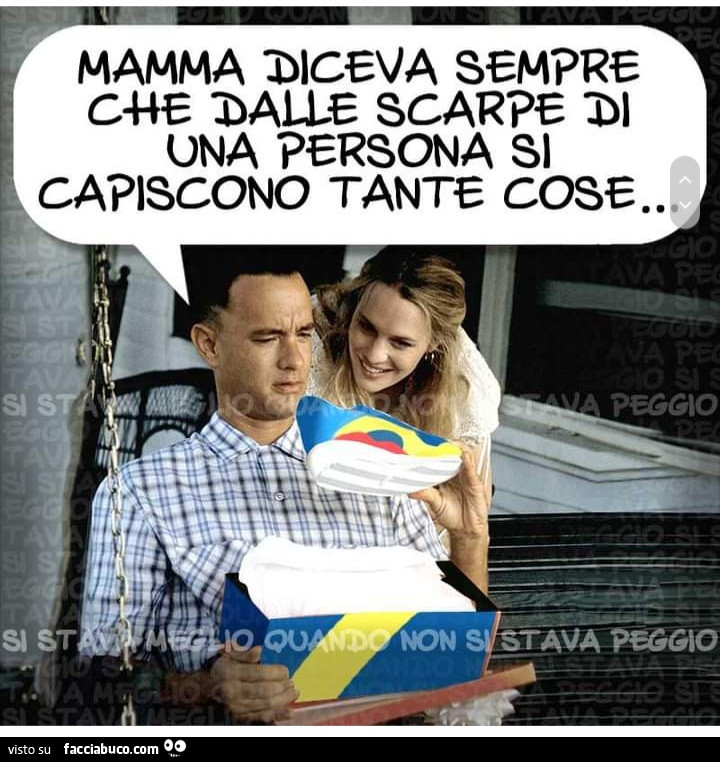 Mamma diceva sempre che dalle scarpe di una persona