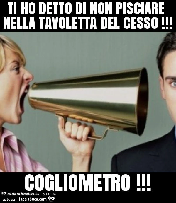 Ti ho detto di non pisciare nella tavoletta del cesso! Cogliometro