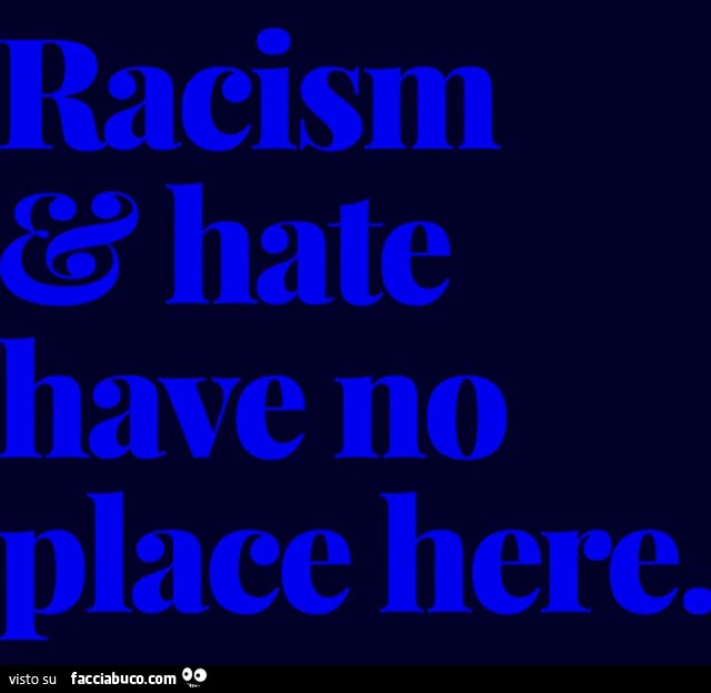 Racism & hate have no place here