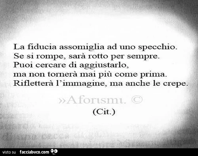 La fiducia assomiglia ad uno specchio