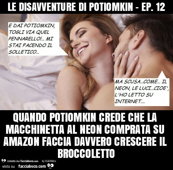 Le disavventure di potiomkin - ep. 12 quando potiomkin crede che la macchinetta al neon comprata su amazon faccia davvero crescere il broccoletto