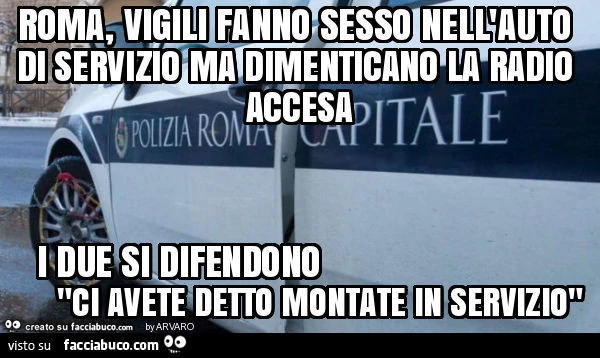 Roma, vigili fanno sesso nell'auto di servizio ma dimenticano la radio accesa i due si difendono "ci avete detto montate in servizio"