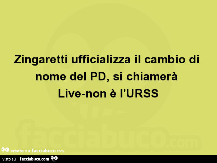 Zingaretti ufficializza il cambio di nome del pd, si chiamerà live-non è l'urss