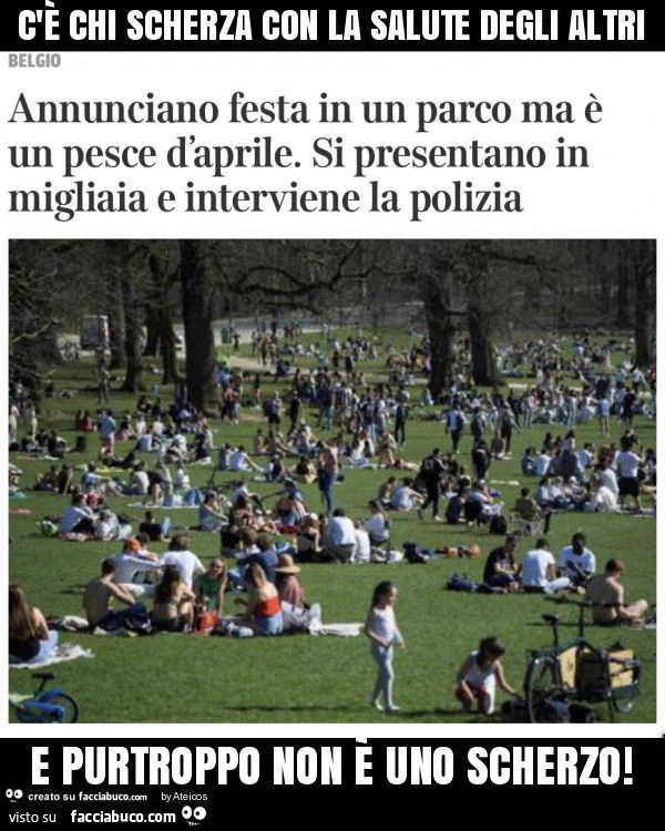 C'è chi scherza con la salute degli altri e purtroppo non è uno scherzo