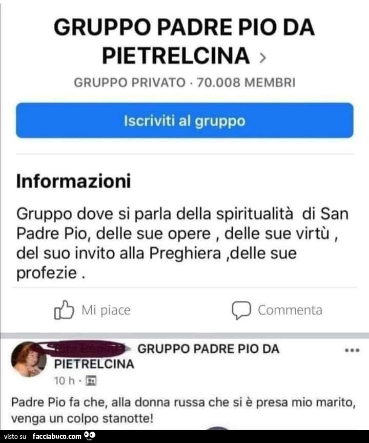 Padre pio fa che, alla donna russa che si è presa mio marito, venga un colpo stanotte