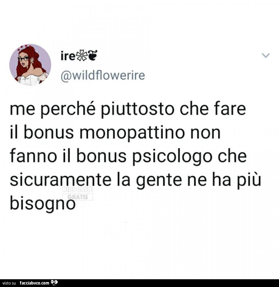 Ma perché piuttosto che fare il bonus monopattino non fanno il bonus  psicologo che… - Facciabuco.com