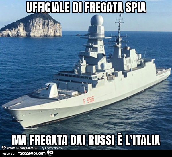 Ufficiale di fregata spia ma fregata dai russi è l'italia