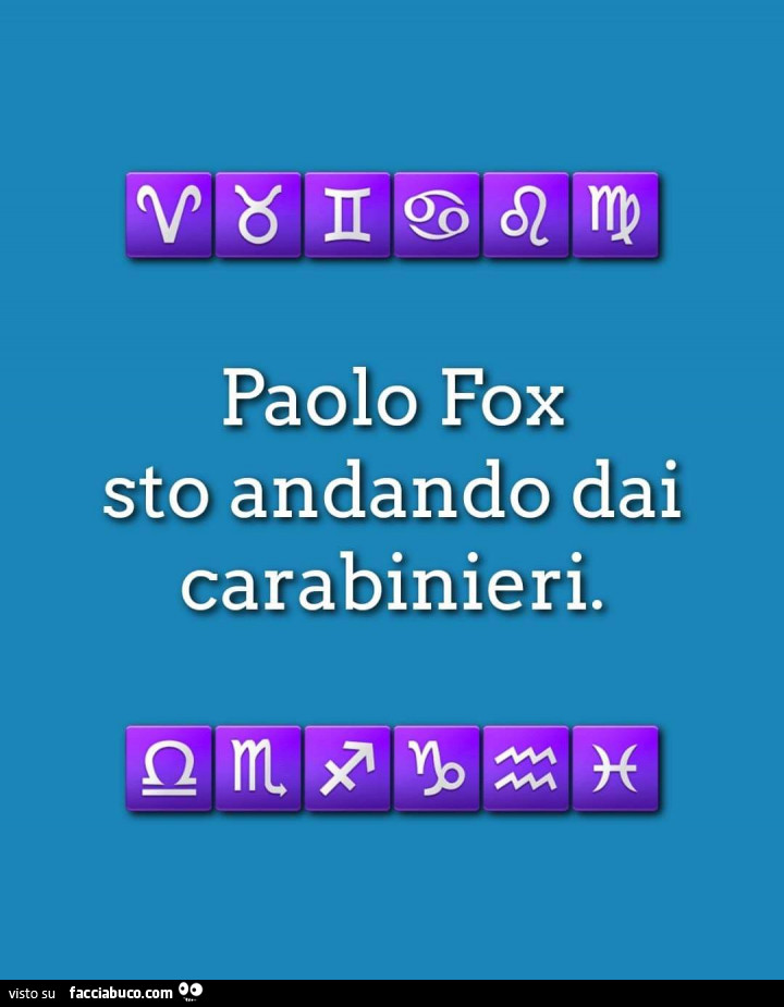 Paolo Fox sto andando dai carabinieri