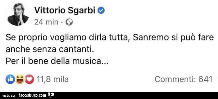 Vittorio Sgarbi: se proprio vogliamo dirla tutta, sanremo si può fare anche senza cantanti. Per il bene della musica