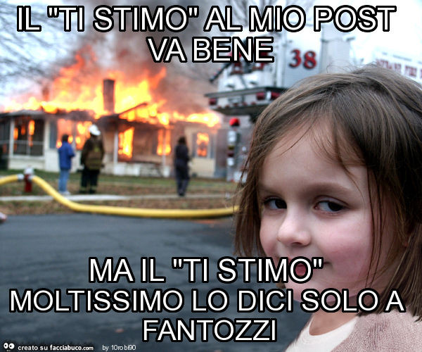 Il "ti stimo" al mio post va bene ma il "ti stimo" moltissimo lo dici solo a fantozzi