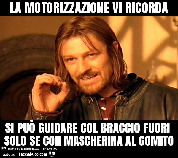 La motorizzazione vi ricorda si può guidare col braccio fuori solo se con mascherina al gomito
