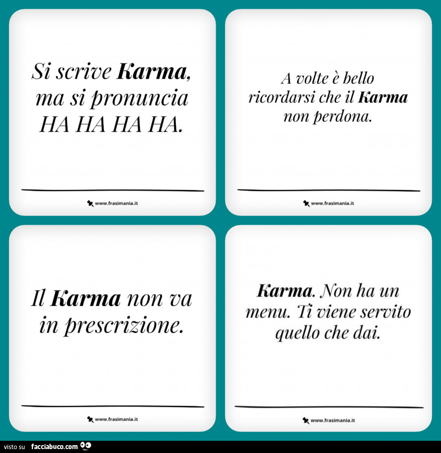 Si scrive karma ma si pronuncia ha ha ha