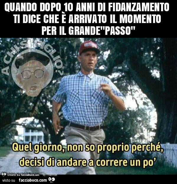 Quando dopo 10 anni di fidanzamento ti dice che è arrivato il momento per il grande"passo"