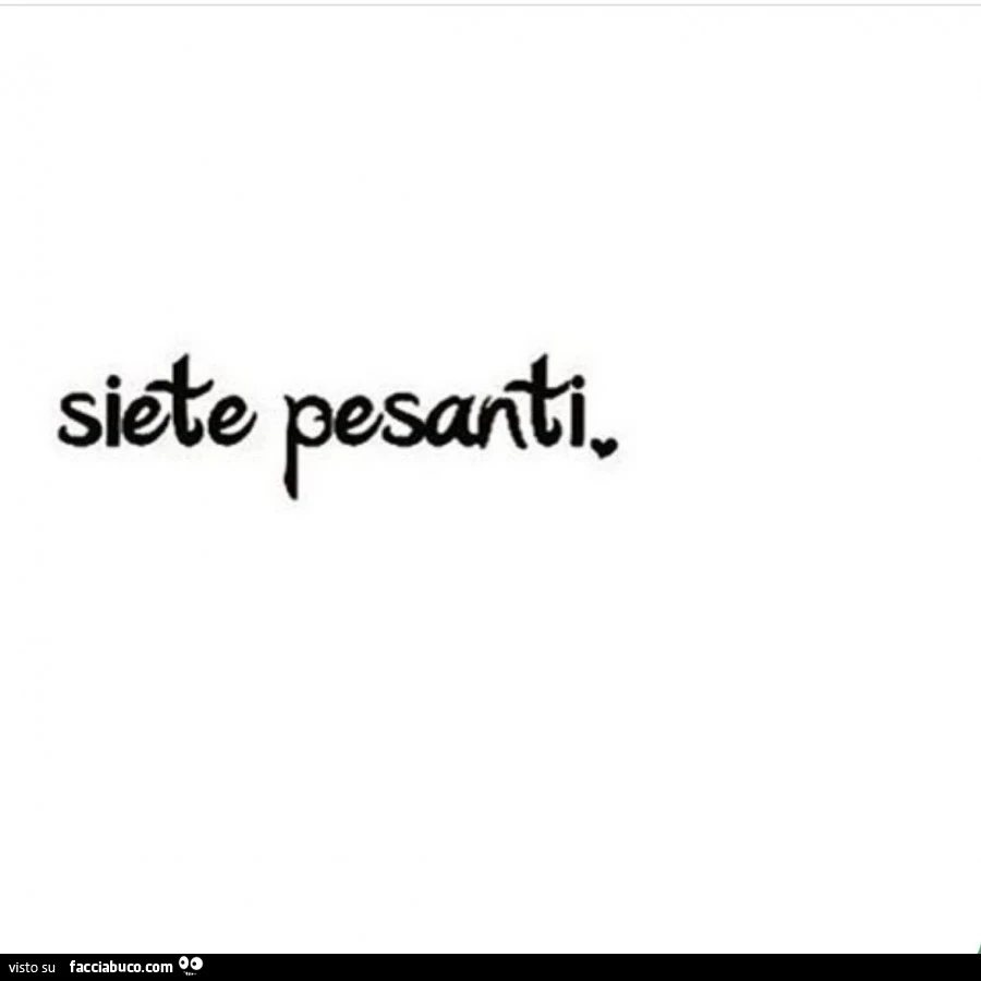 Siete pesanti
