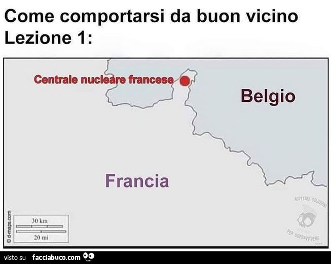 Come comportarsi da buon vicino. Lezione 1: centrale nucleare francia belgio