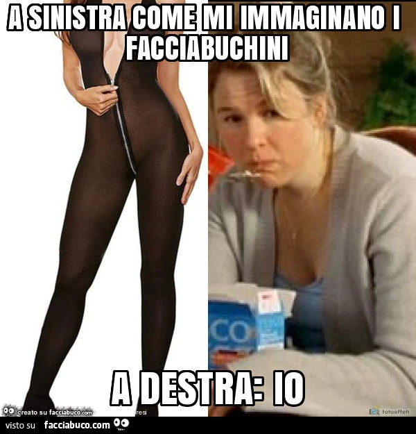 A sinistra come mi immaginano i facciabuchini a destra: io