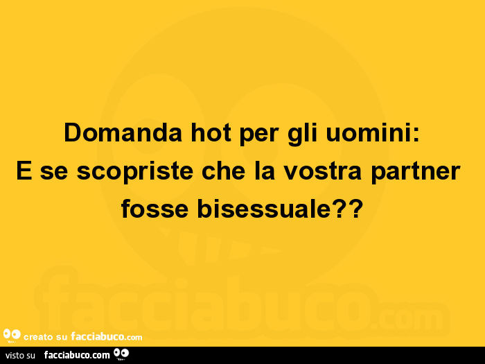 Domanda hot per gli uomini: e se scopriste che la vostra partner fosse bisessuale?