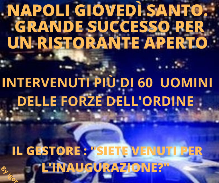 Napoli giovedì santo: intervenut60 uomini delleforze dell'ordine per ristorante aperto
