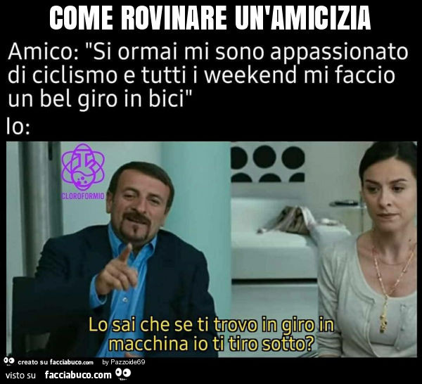 Come rovinare un'amicizia