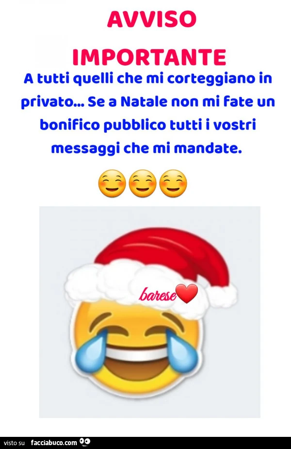 Avviso importante a tutti quelli che mi corteggiano in privato&hellip; se a natale non mi fate un bonifico pubblico tutti i vostri messaggi che mi mandate