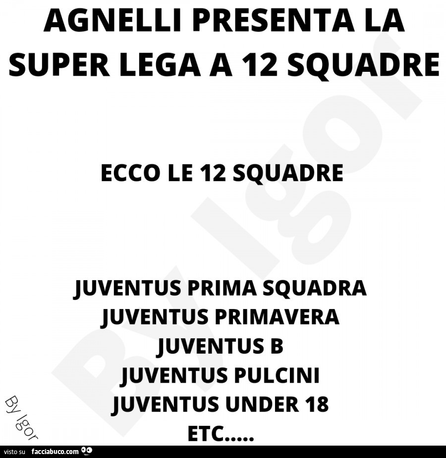 Agnelli presenta la super lega a 12 squadre ecco le 12 squadre juventus prima squadra juventus primavera juventus b juventus pulcini juventus under 18 etc