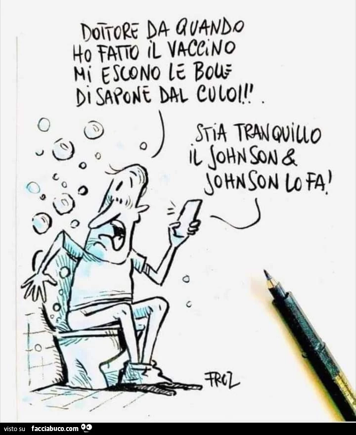 Dottore da quando ho fatto il vaccino mi escono le bolle di sapone dal culo