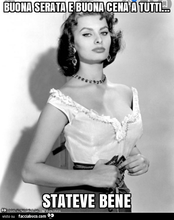 Buona serata e buona cena a tutti… stateve bene