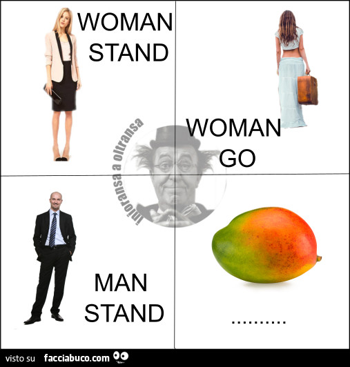 Woman stand woman go man stand mango