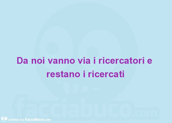 Da noi vanno via i ricercatori e restano i ricercati