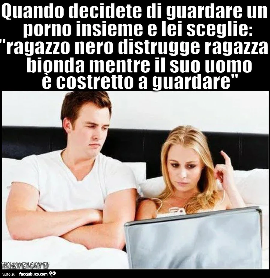Quando decidete di guardare un porno insieme e lei sceglie