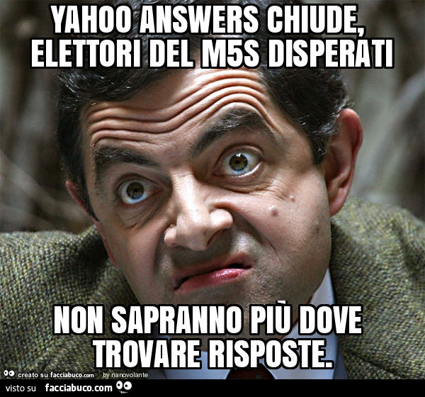 Yahoo answers chiude, elettori del m5s disperati non sapranno più dove trovare risposte