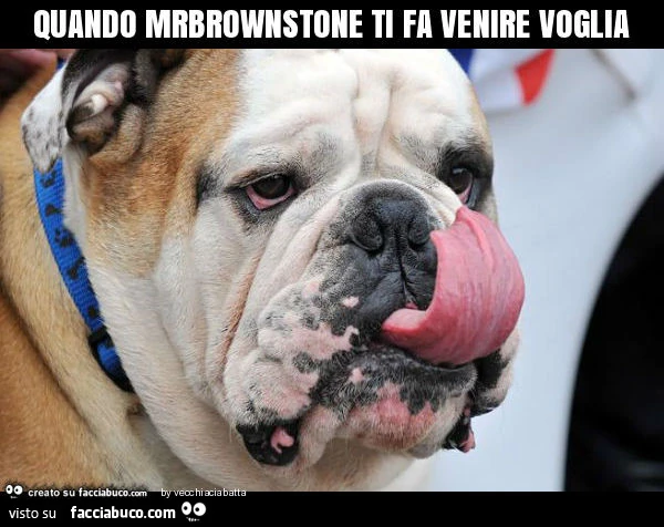 Quando mrbrownstone ti fa venire voglia