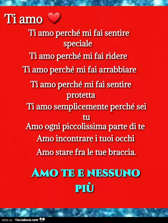 Ti amo anche se ogni tanto mi fai arrabbiare. ti amo anche quando non mi  dici quello che vorrei sentirmi dire. ti amerei anche se mangiassimo pane  secco tutti i giorni e