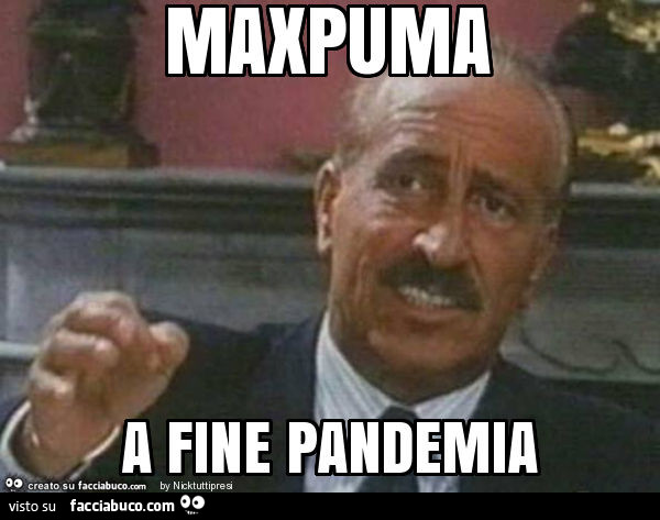 Maxpuma a fine pandemia