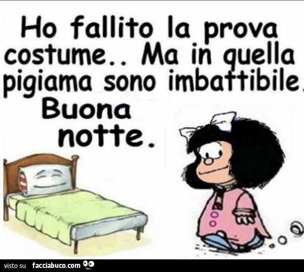 Ho fallito la prova costume… ma in quella pigiama sono imbattibile buona notte