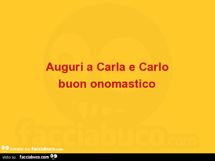 Auguri a carla e carlo buon onomastico