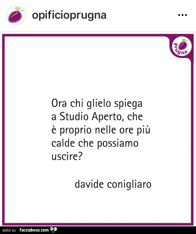 Ora chi glielo spiega a studio aperto, che è proprio nelle ore più calde che possiamo uscire?
