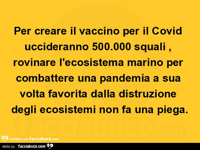Per creare il vaccino per il Covid uccideranno 500.000 squali, rovinare l'ecosistema marino per combattere una pandemia a sua volta favorita dalla distruzione degli ecosistemi non fa una piega
