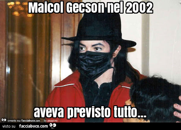 Maicol gecson nel 2002 aveva previsto tutto