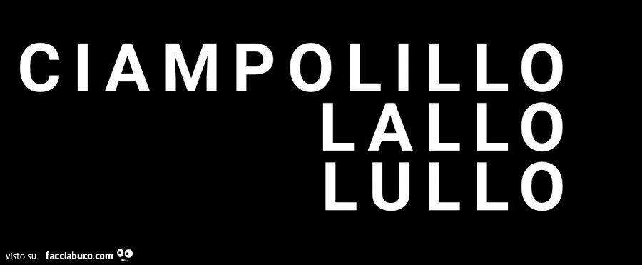 Ciampolillo lallo lullo